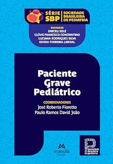 Livro Paciente grave pediátrico. (Série SBP - Sociedade Brasileira de Pediatria)