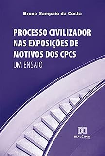 Livro Processo Civilizador nas Exposições de Motivos dos CPCs: um ensaio