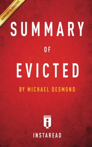 Summary of Evicted: by Michael Desmond | Includes Analysis