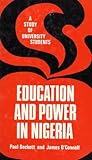 Education and Power in Nigeria, O'Connell, James and Beckett, Paul, 0841903468