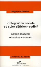 L' intégration sociale du sujet déficient auditif