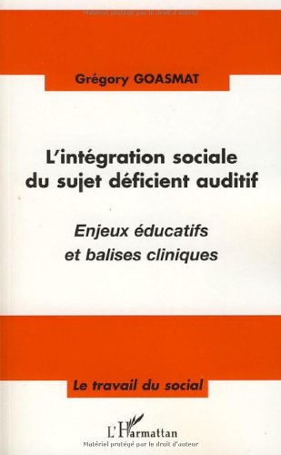 L' intégration sociale du sujet déficient auditif