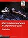 Rock Climbing Anchors: A Comprehensive Guide (The Mountaineers Outdoor Experts Series)