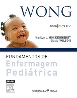 Livro Wong´s Fundamentos Enfermagem Pediátrica
