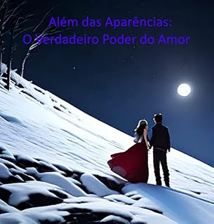 Livro Além das Aparências: O Verdadeiro Poder do Amor