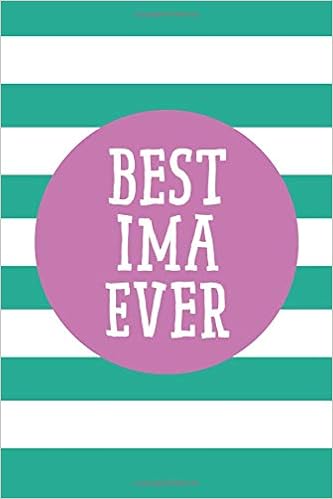 Best Ima Ever (6x9 Journal): Lined Personalized Writing Notebook, 120 Pages – Spring Crocus Purple and Arcadia Green Stripes with Inspirational Quote, Perfect Gift for Mother’s Day or Other Holidays, by Perky Bird Journals Best Ima Ever (6x9 Journal): Lined Personalized Writing Notebook, 120 Pages – Spring Crocus Purple and Arcadia Green Stripes with Inspirational Quote, Perfect Gift for Mother’s Day or Other Holidays, by Perky Bird Journals