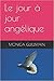 Le jour à jour angélique (ANGEOLOGIE) (French Edition) by