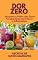 Livro Dor Zero - O Poder dos Sucos Terapêuticos: Receitas de Sucos Para Dores e Inflamações