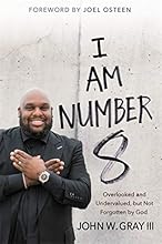 I Am Number 8: Overlooked and Undervalued, but Not Forgotten by God