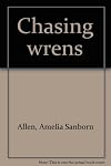 Chasing Wrens