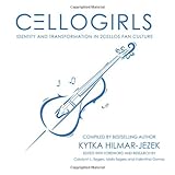 CELLOGIRLS: Identity and Transformation in 2CELLOS Fan Culture by