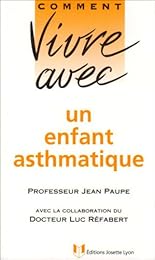 Comment vivre avec un enfant asthmatique