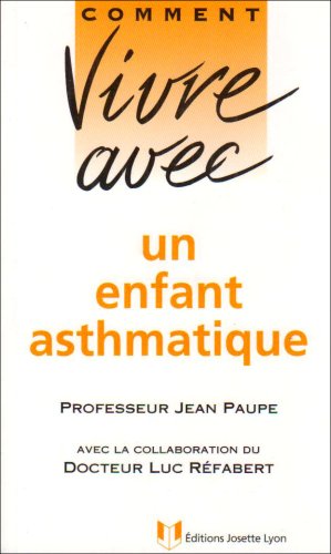 Comment vivre avec un enfant asthmatique