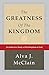The Greatness of the Kingdom: An Inductive Study of the Kingdom of God