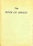 The Book of Offices: Services for Certain Occasions Not Provided in the Book of Common Prayer [Third by