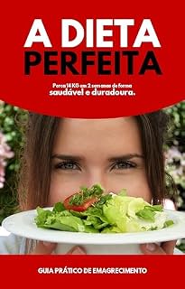 Livro A dieta perfeita: Perca 14 KG em 2 semanas de forma saudável e duradoura