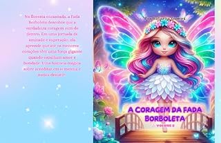Livro A Coragem da Fada Borboleta (A Fada Borboleta e Seus Ensinamentos)