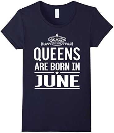 Women's Queens Are Born In June Women T-Shirt, Queens June Small Navy
