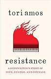 Resistance: A Songwriter's Story of Hope, Change, and Courage by 
