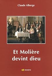 Et Molière devint dieu