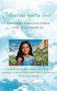 Livro Catharina queria voar: Um livro para pais lerem com suas crianças