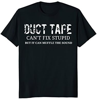 Mens Funny Stupid Tee Shirt - Duct Tape Can't Fix Stupid Shirt XL Black