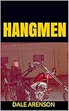 HANGMEN: Riding with an outlaw motorcycle club in