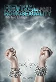 Revival And Homosexuality: The Two Essays (Revival and the Church) by 