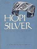 Hopi Silver The History and Hallmarks of Hopi Silversmithing by