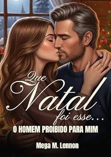 Livro QUE NATAL FOI ESSE… : O homem proibido para mim