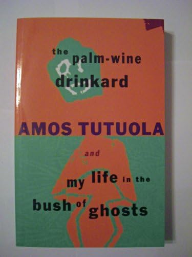 My Life in the Bush of Ghosts: Tutuola, Amos: 9780802131058
