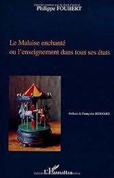 Le  malaise enchanté ou L'enseignement dans tous ses états