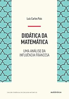 Livro Didática da matemática: Uma análise da influência francesa