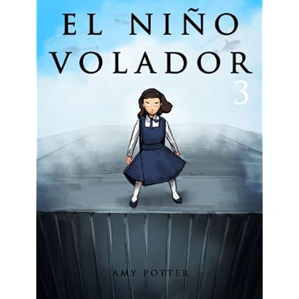El Niño Volador 3 (Libro Ilustrado) El Niño Volador 3 (Libro Ilustrado)