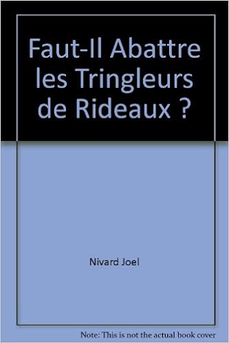 Amazon Fr Faut Il Abattre Les Tringleurs De Rideaux Joel Nivard Livres