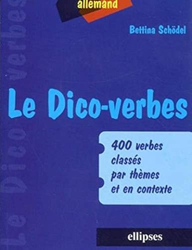 Download Allemand, le Dico-verbes : 400 verbes classés par thèmes et en contexte PDF