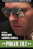 Poker Tilt by Dutch Boyd, Laurence Samuels