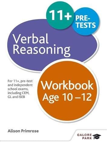 Verbal Reasoning Workbook Age 10-12: For 11+, pre-test and independent school exams including CEM, GL and ISEB