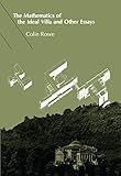 The Mathematics of the Ideal Villa and Other Essays by Colin Rowe
