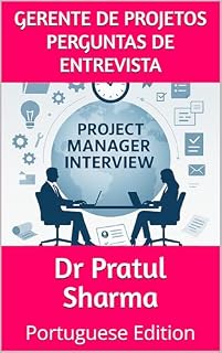 Livro Gerente de Projetos Perguntas de Entrevista: Portuguese Edition
