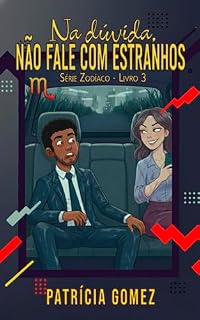 Livro Na dúvida, não fale com estranhos (Zodíaco Livro 3)