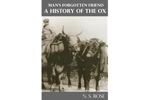 Man's Forgotten Friend: A History of the Ox