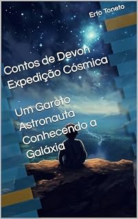 Livro Contos de Devon Expedição Cósmica: Um Garoto Astronauta Conhecendo a Galáxia