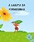 Livro A Labuta da Formiguinha (Mistérios do jardim - Desvendando a vida secreta dos insetos e do sapinho Tito)