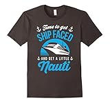 Cruise Shirt - Cruise Time To Get Ship Faced Shirt