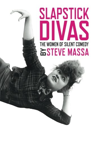 [E.b.o.o.k] Slapstick Divas: The Women of Silent Comedy<br />[R.A.R]