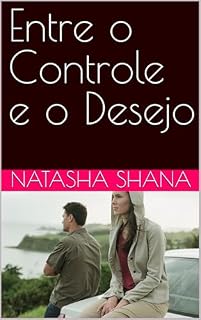 Livro Entre o Controle e o Desejo