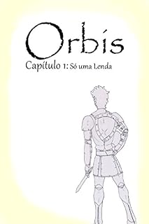 Livro Orbis Capítulo 1: Só uma Lenda