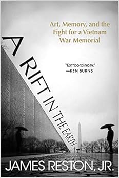 A Rift in the Earth: Art, Memory, and the Fight for a Vietnam War Memorial A Rift in the Earth: Art, Memory, and the Fight for a Vietnam War Memorial