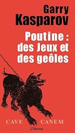 Poutine, des jeux et des geôles